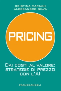 Pricing. Dai costi al valore: strategie di prezzo con l'AI - Librerie.coop