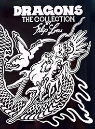Dragons. The collection by Filip Leu - Librerie.coop Dragons. The collection by Filip Leu - Librerie.coop