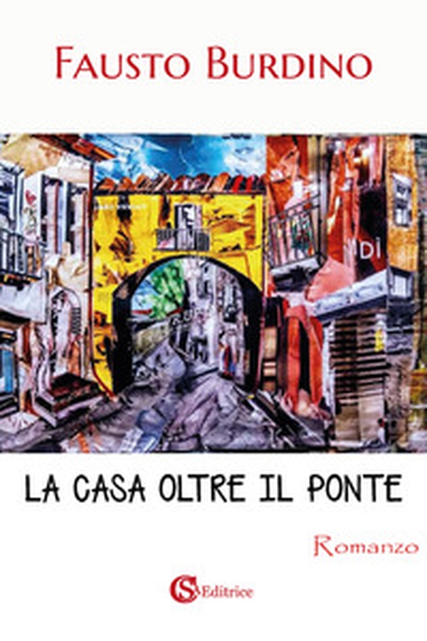La casa oltre il ponte - Librerie.coop La casa oltre il ponte - Librerie.coop