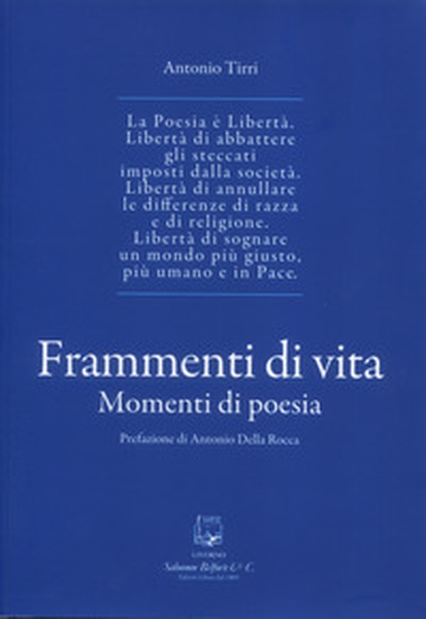 Frammenti di vita. Momenti di poesia - Librerie.coop Frammenti di vita. Momenti di poesia - Librerie.coop