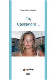 Io, Cassandra... - Librerie.coop Io, Cassandra... - Librerie.coop