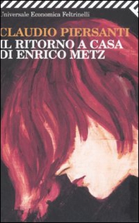 Il ritorno a casa di Enrico Metz - Librerie.coop Il ritorno a casa di Enrico Metz - Librerie.coop