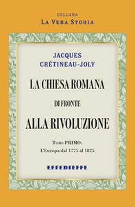 La Chiesa Romana di fronte alla rivoluzione - Vol. 1 - Librerie.coop