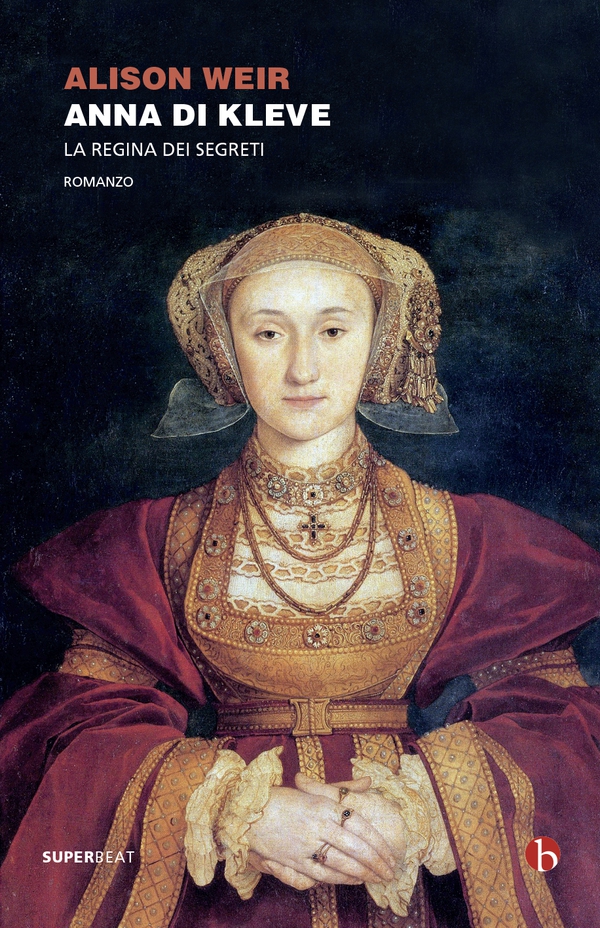 Anna di Kleve. La regina dei segreti - Librerie.coop Anna di Kleve. La regina dei segreti - Librerie.coop