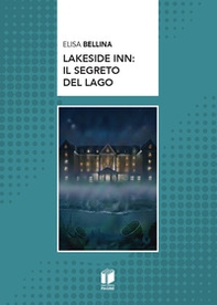 Lakeside inn: il segreto del lago - Librerie.coop