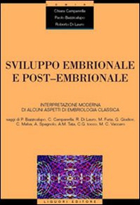 Sviluppo embrionale e post-embrionale. Interpretazione moderna di alcuni aspetti di embriologia classica - Librerie.coop Sviluppo embrionale e post-embrionale. Interpretazione moderna di alcuni aspetti di embriologia classica - Librerie.coop