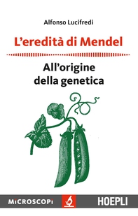 L'eredità di Mendel - Librerie.coop L'eredità di Mendel - Librerie.coop