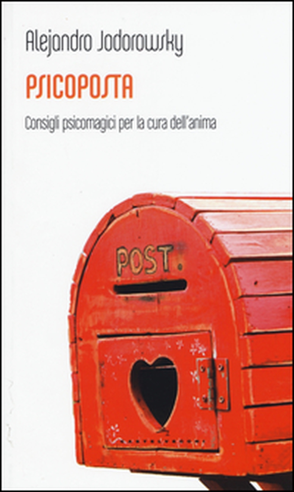 Psicoposta. Consigli psicomagici per la cura dell'anima - Librerie.coop Psicoposta. Consigli psicomagici per la cura dell'anima - Librerie.coop