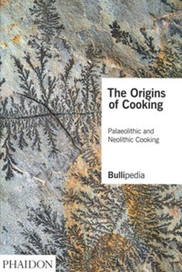 The origins of cooking. Paleolithic and Neolithic cooking - Librerie.coop The origins of cooking. Paleolithic and Neolithic cooking - Librerie.coop