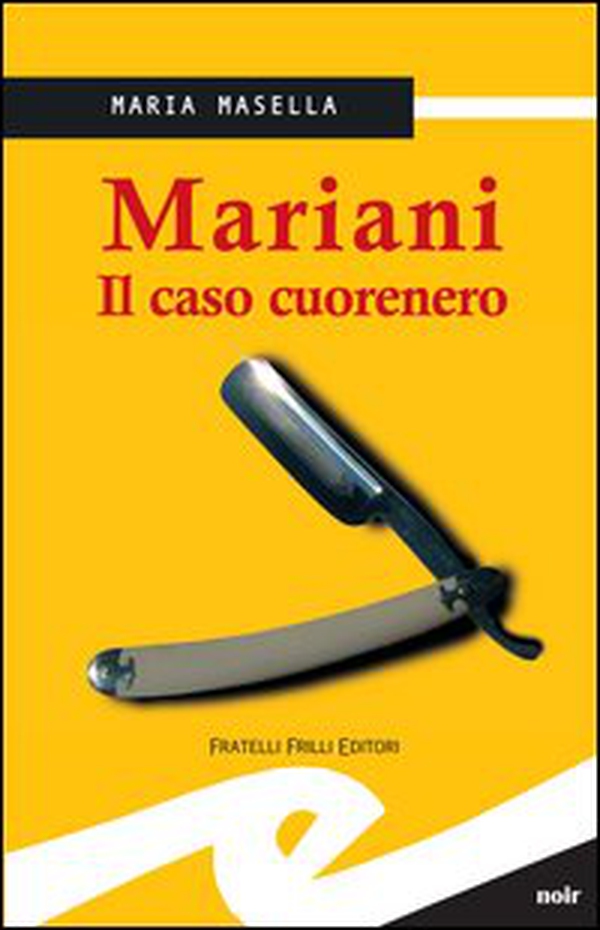 Mariani. Il caso cuorenero - Librerie.coop Mariani. Il caso cuorenero - Librerie.coop