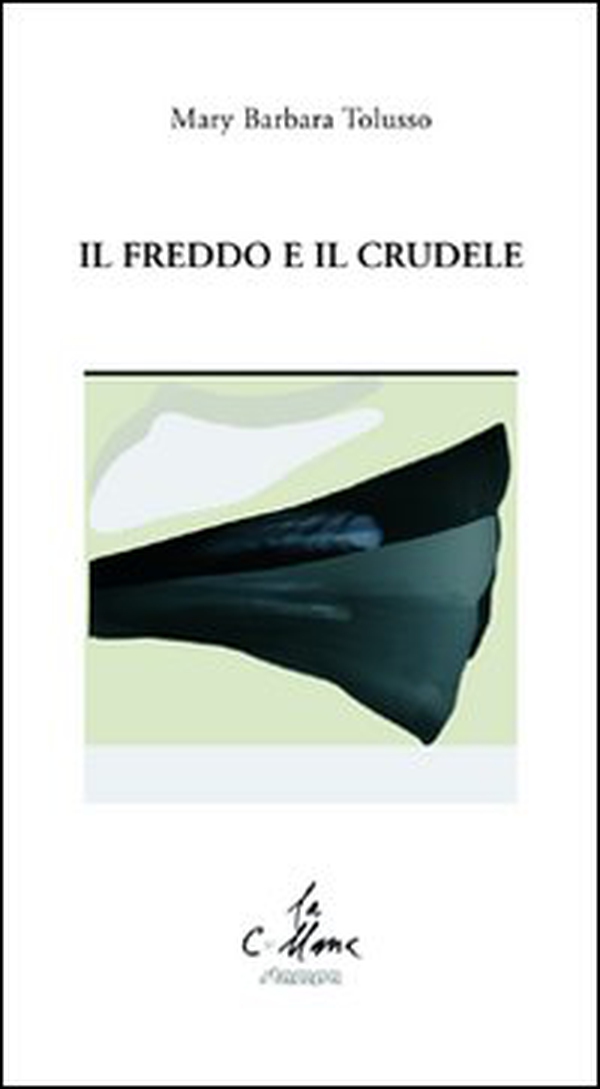 Il freddo e il crudele - Librerie.coop Il freddo e il crudele - Librerie.coop