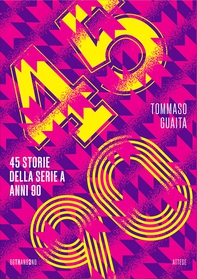 45/90, 45 storie della Serie A anni 90 - Librerie.coop