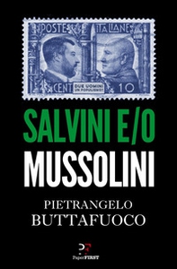 Salvini e/o Mussolini - Librerie.coop Salvini e/o Mussolini - Librerie.coop