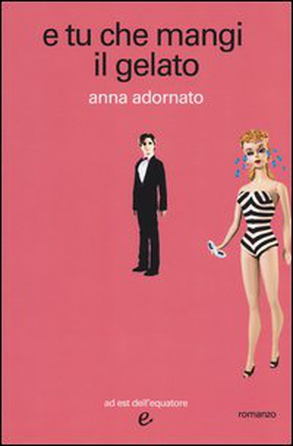 E tu che mangi il gelato - Librerie.coop E tu che mangi il gelato - Librerie.coop
