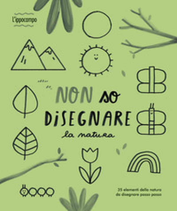 Non so disegnare la natura - Librerie.coop Non so disegnare la natura - Librerie.coop