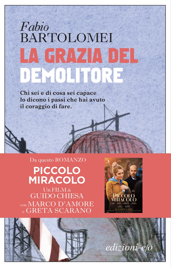 La grazia del demolitore - Librerie.coop