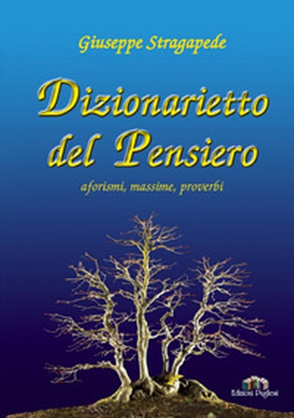 Dizionarietto del pensiero. Aforismi, massime, proverbi - Librerie.coop Dizionarietto del pensiero. Aforismi, massime, proverbi - Librerie.coop