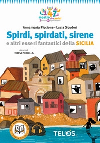 Spirdi, spirdati, sirene e altri esseri fantastici della Sicilia - Librerie.coop Spirdi, spirdati, sirene e altri esseri fantastici della Sicilia - Librerie.coop