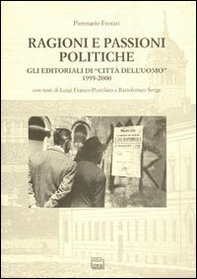 Ragioni e passioni politiche. Gli editoriali di «Città dell'Uomo» 1995-2000 - Librerie.coop Ragioni e passioni politiche. Gli editoriali di «Città dell'Uomo» 1995-2000 - Librerie.coop