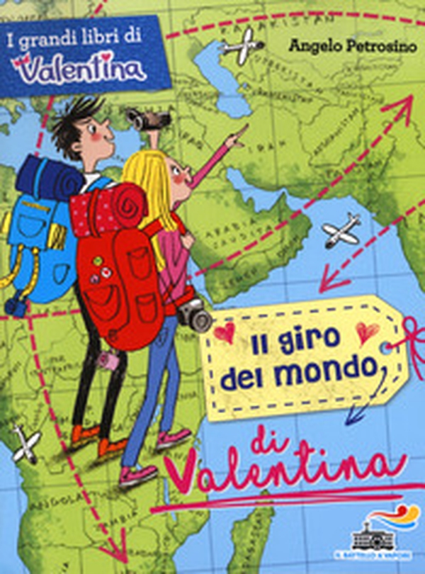 Il giro del mondo di Valentina - Librerie.coop Il giro del mondo di Valentina - Librerie.coop