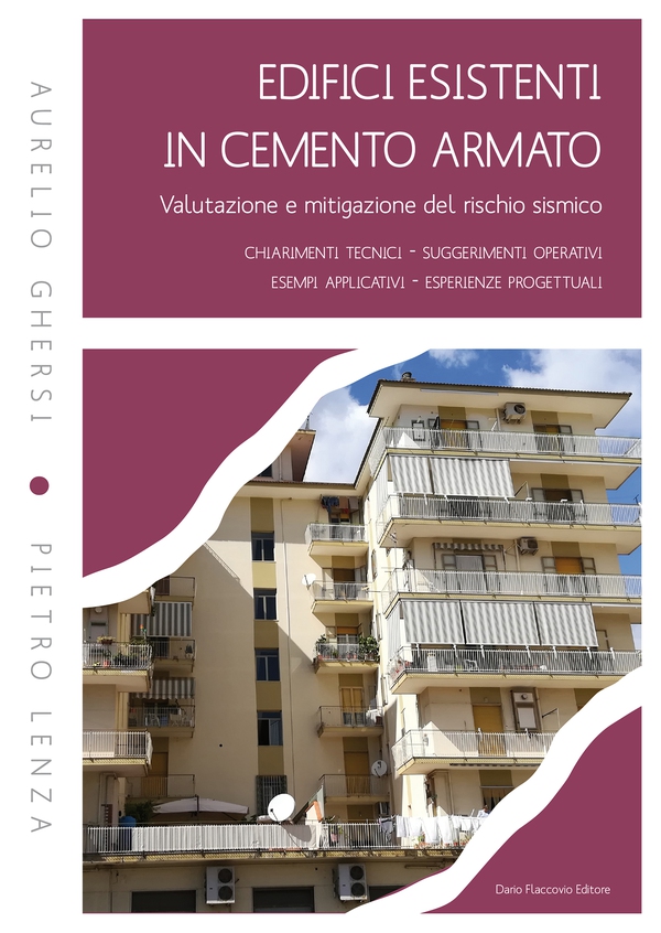 Edifici esistenti in cemento armato. Valutazione e mitigazione del rischio sismico - Librerie.coop Edifici esistenti in cemento armato. Valutazione e mitigazione del rischio sismico - Librerie.coop