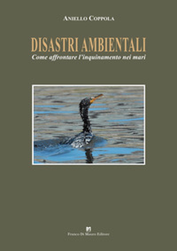 Disastriambientali. Come affrontare l'inquinamento nei mari - Librerie.coop Disastriambientali. Come affrontare l'inquinamento nei mari - Librerie.coop