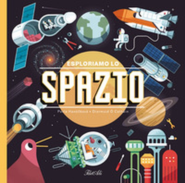 Esploriamo lo spazio - Librerie.coop Esploriamo lo spazio - Librerie.coop