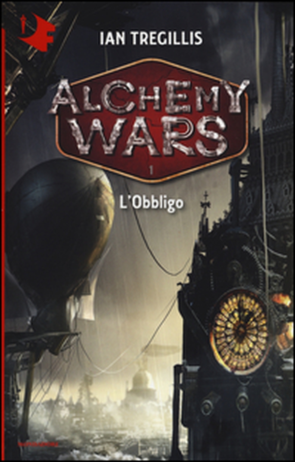 L'obbligo. Alchemy Wars - Vol. 1 - Librerie.coop L'obbligo. Alchemy Wars - Vol. 1 - Librerie.coop