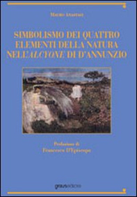 Simbolismo dei quattro elementi della natura nell'Alcyone di D'Annunzio - Librerie.coop