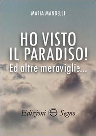 Ho visto il paradiso! Ed altre meraviglie... - Librerie.coop Ho visto il paradiso! Ed altre meraviglie... - Librerie.coop