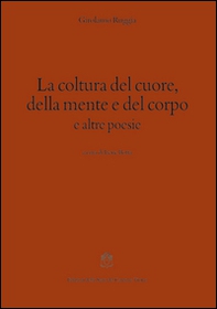 La coltura del cuore, della mente e del corpo e altre poesie - Librerie.coop