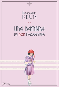 Una bambina da non frequentare - Librerie.coop