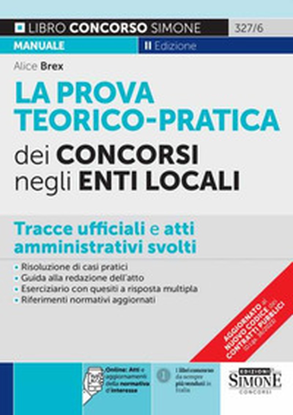 La prova teorico-pratica dei concorsi negli Enti Locali. Tracce Ufficiali e Atti Amministrativi svolti. Area amministrativa. Area contabile. Area tecnica. Area vigilanza - Librerie.coop La prova teorico-pratica dei concorsi negli Enti Locali. Tracce Ufficiali e Atti Amministrativi svolti. Area amministrativa. Area contabile. Area tecnica. Area vigilanza - Librerie.coop