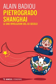 Pietrogrado, Shanghai. Le due rivoluzioni del XX secolo - Librerie.coop Pietrogrado, Shanghai. Le due rivoluzioni del XX secolo - Librerie.coop