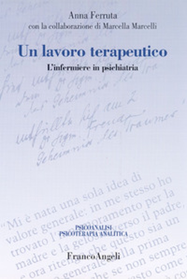 Un lavoro terapeutico. L'infermiere in psichiatria - Librerie.coop Un lavoro terapeutico. L'infermiere in psichiatria - Librerie.coop