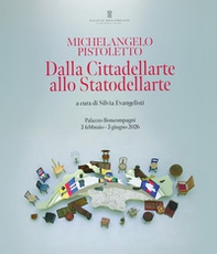 Michelangelo Pistoletto. Dalla Cittadellarte allo Statodellarte - Librerie.coop