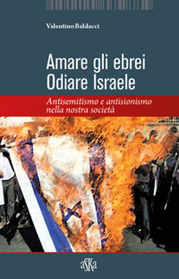 Amare gli ebrei, odiare Israele. Antisemitismo e antisionismo nella nostra società - Librerie.coop Amare gli ebrei, odiare Israele. Antisemitismo e antisionismo nella nostra società - Librerie.coop