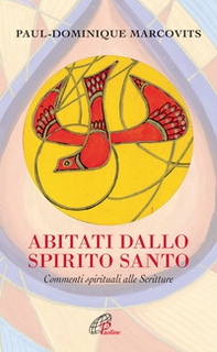Abitati dallo Spirito Santo. Commenti spirituali alle Scritture - Librerie.coop Abitati dallo Spirito Santo. Commenti spirituali alle Scritture - Librerie.coop