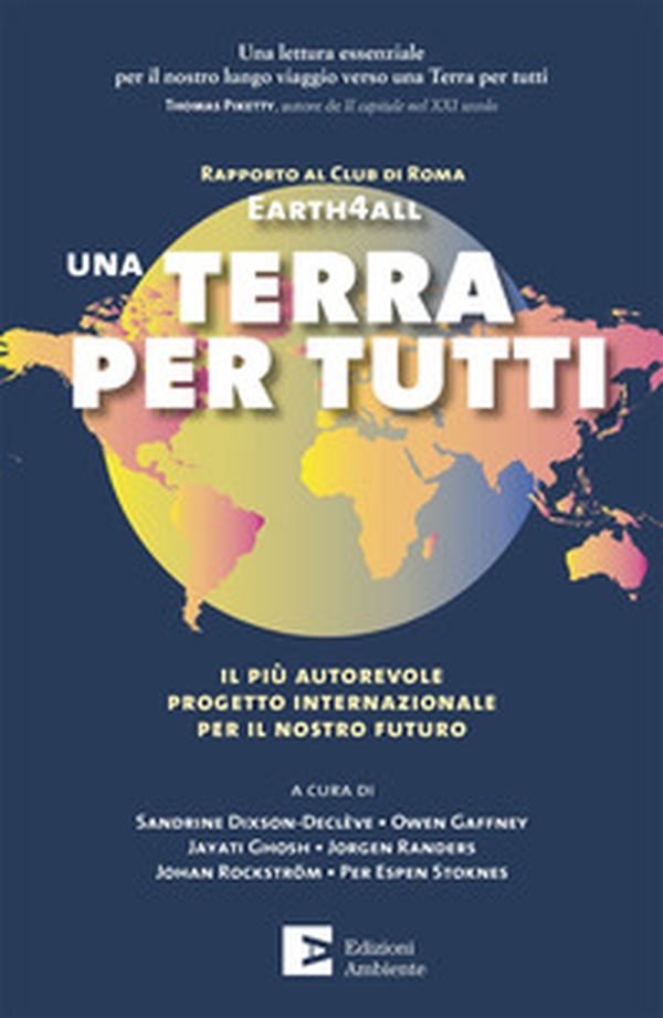 Una Terra per tutti. Il più autorevole progetto internazionale per il nostro futuro - Librerie.coop Una Terra per tutti. Il più autorevole progetto internazionale per il nostro futuro - Librerie.coop