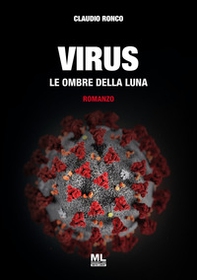 Virus. Le ombre della Luna - Librerie.coop Virus. Le ombre della Luna - Librerie.coop