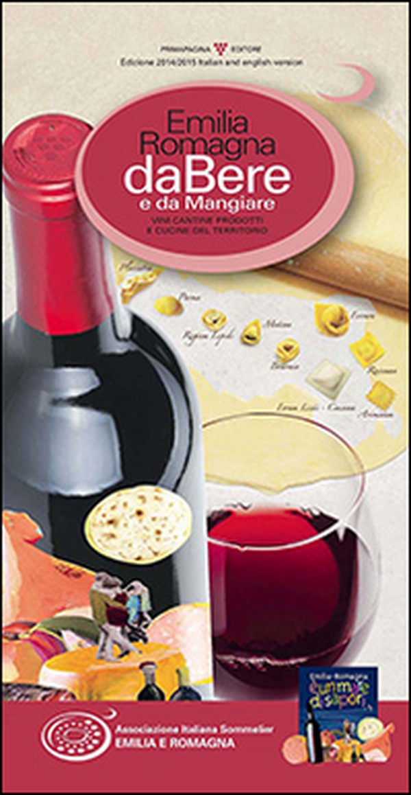Emilia Romagna da bere e da mangiare. Vini, cantine, prodotti e cucine del territorio (2014-2015). Ediz. italiana e inglese - Librerie.coop Emilia Romagna da bere e da mangiare. Vini, cantine, prodotti e cucine del territorio (2014-2015). Ediz. italiana e inglese - Librerie.coop