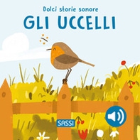 Gli uccelli. Dolci storie sonore - Librerie.coop Gli uccelli. Dolci storie sonore - Librerie.coop