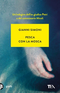 Pesca con la mosca. Un caso di Petri e Miceli - Librerie.coop Pesca con la mosca. Un caso di Petri e Miceli - Librerie.coop