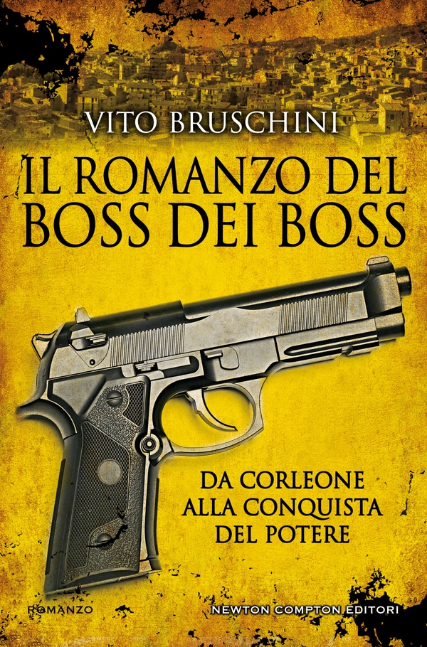 Il romanzo del boss dei boss. Da Corleone alla conquista del potere - Librerie.coop Il romanzo del boss dei boss. Da Corleone alla conquista del potere - Librerie.coop