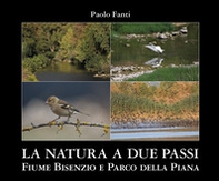 La natura a due passi. Fiume Bisenzio e Parco della Piana - Librerie.coop