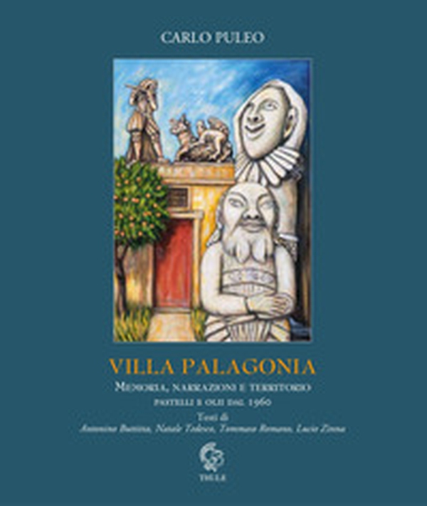 Villa Palagonia. Un fantastico sogno barocco. Memoria, narrazioni e territorio. Pastelli e olii dal 1960 - Librerie.coop Villa Palagonia. Un fantastico sogno barocco. Memoria, narrazioni e territorio. Pastelli e olii dal 1960 - Librerie.coop