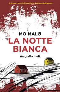 La notte bianca. Un giallo inuit - Librerie.coop