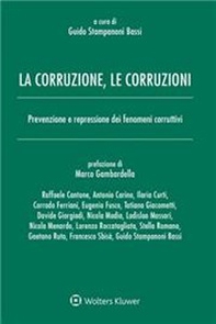 La corruzione, le corruzioni. Prevenzione e repressione dei fenomeni corruttivi - Librerie.coop