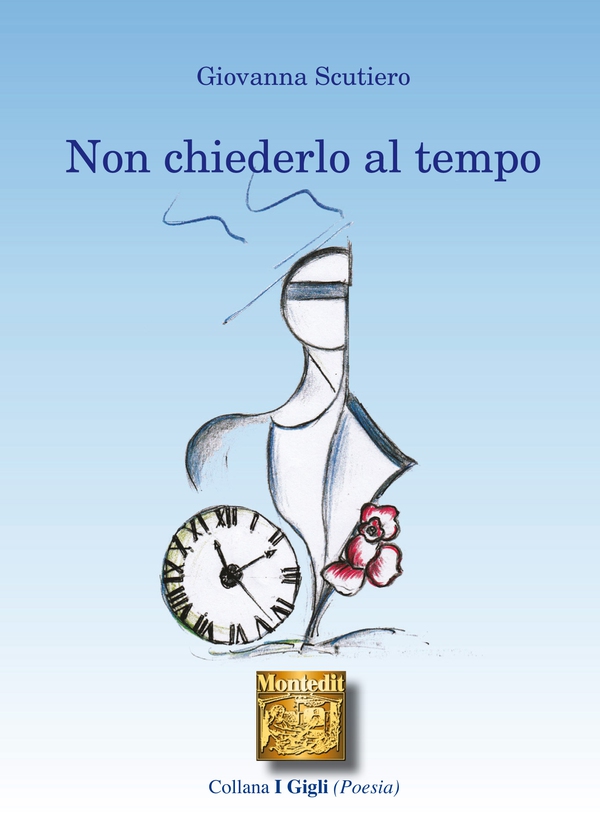 Non chiederlo al tempo - Librerie.coop Non chiederlo al tempo - Librerie.coop