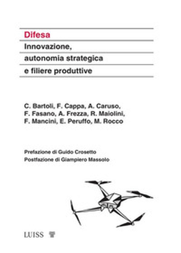 Difesa. Innovazione, autonomia strategica e filiere produttive - Librerie.coop